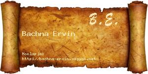 Bachna Ervin névjegykártya